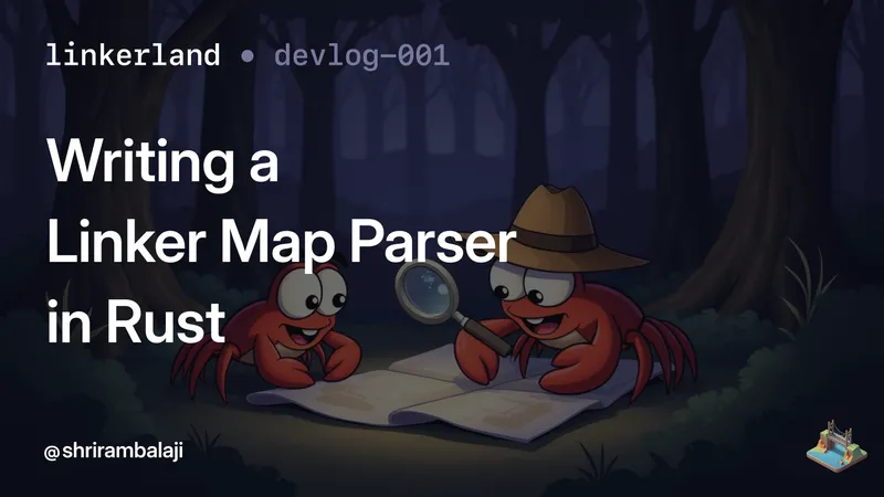 Writing A Linker Map Parser - Linkerland Devlog 001