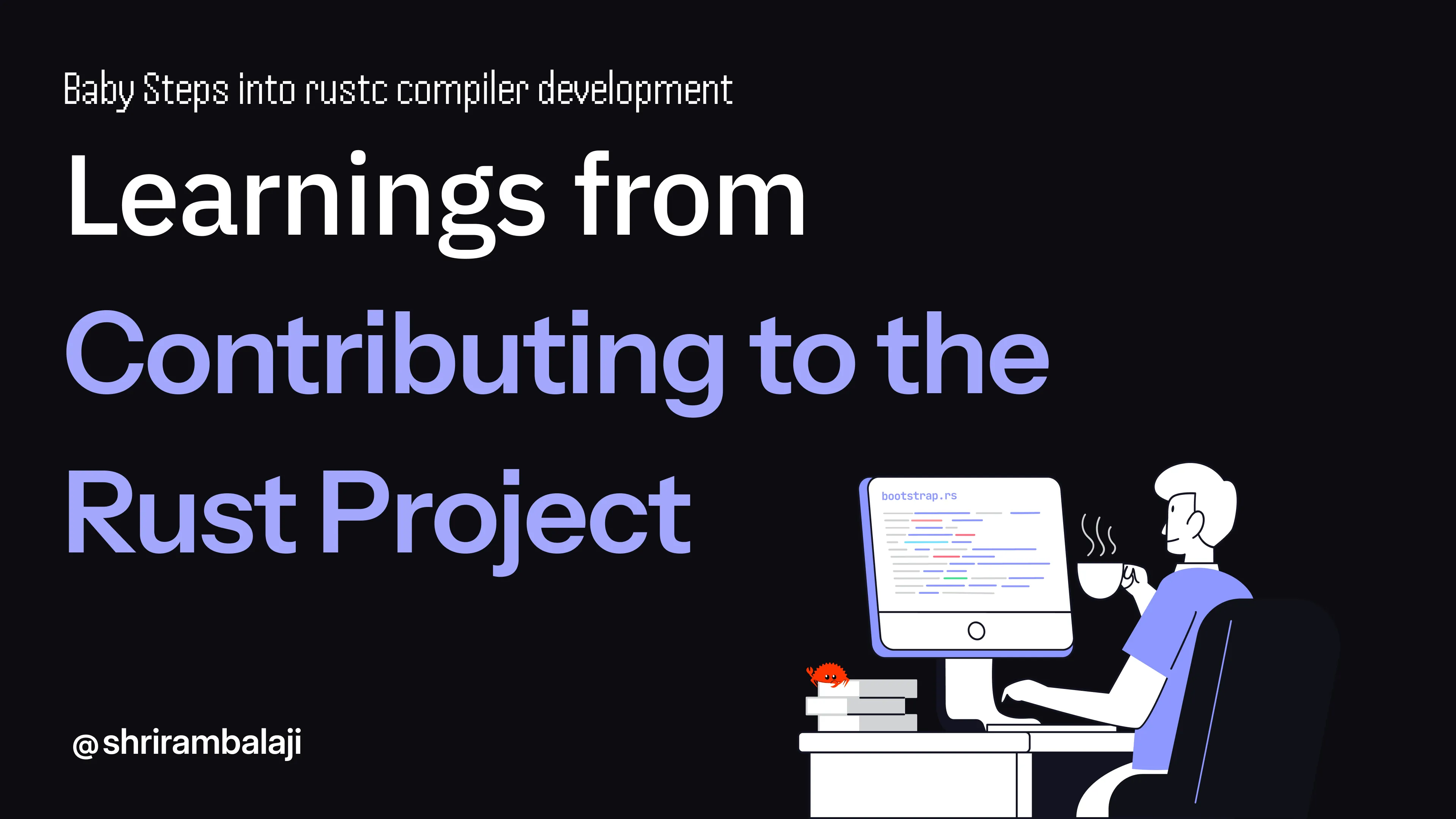 Learnings from Contributing to the Rust Project